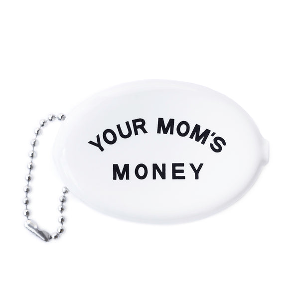 Coin Pouch- Your Mom's Money