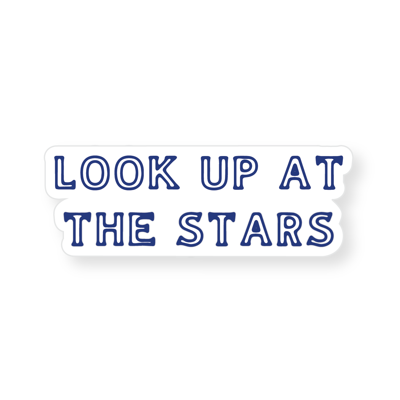 Sticker - Look Up At The Stars – THREE POTATO FOUR