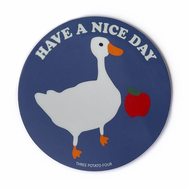 Sticker - Goose "Have A Nice Day"